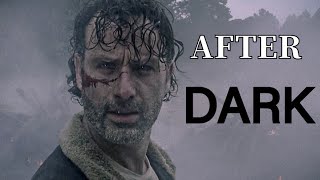 Rick Grimes Tribute || After Dark [TWD]
