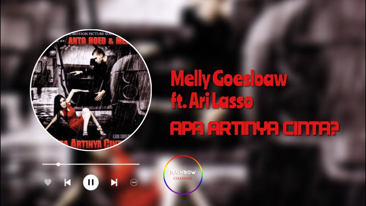 Melly Goeslaw ft. Ari Lasso Apa Artinya Cinta (Lyrics Music Video