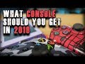 Which Console Should You Buy in 2019? | Xbox One X | PS4 | Switch