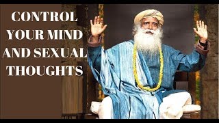 Sadhguru - How to Overcome Sexual Distraction