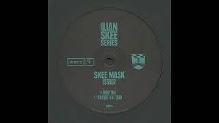 Skee Mask - Routine