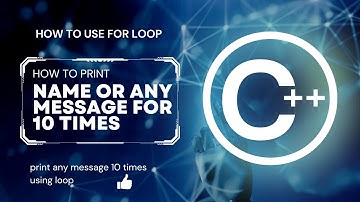 how to print your name or any message for 10 times using for loop