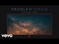 Little Big Town - Problem Child (Official Audio)