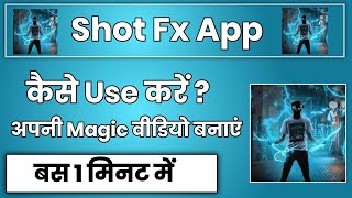 Shot FX Effect Video Maker App !! Shot FX App Se Magic Video Kaise Banaye screenshot 2