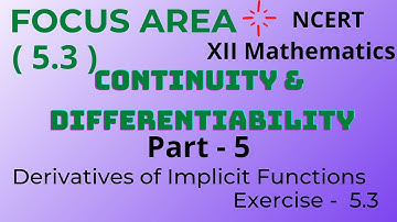 Plus Two Maths| FOCUS AREA 5.3 | CONTINUITY & DIFFERENTIABILITY | Derivatives of Implicit Functions|