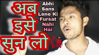 Abhi Sans Lene Ki Fursat Nahi Hai || Uploaded by Dileep Kumar