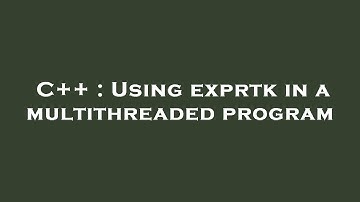 C++ : Using exprtk in a multithreaded program