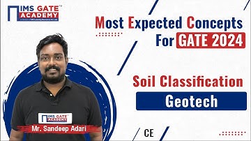 L4 Most Expected Concepts of Geotech for GATE-2024 | Soil Classification | Sandeep Adari Sir