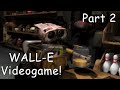 DisneyPixar WALL E Videogame 2008 Walkthrough Part DisneyPixar WALL E Videogame 2008 Walkthrough Part