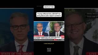 Trump official CALLED OUT for lying about jobs report numbers