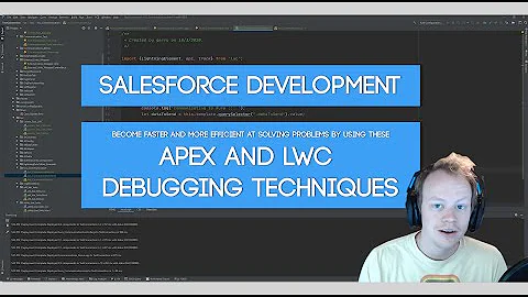 Salesforce Developer Tutorial - Apex and LWC Debugging Techniques