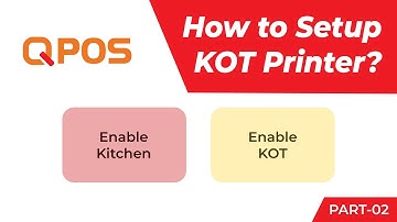 How to Setup a KOT Printer with QPOS Restaurant Billing Machine - Part 02