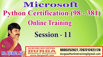 Microsoft Python Certification (98-381) Online Training || Session - 11 || by DURGA Sir
