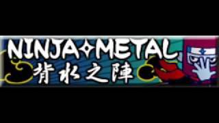 NINJA METAL 「背水之陣 ＬＯＮＧ」