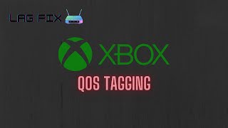 Xbox QOS Tagging