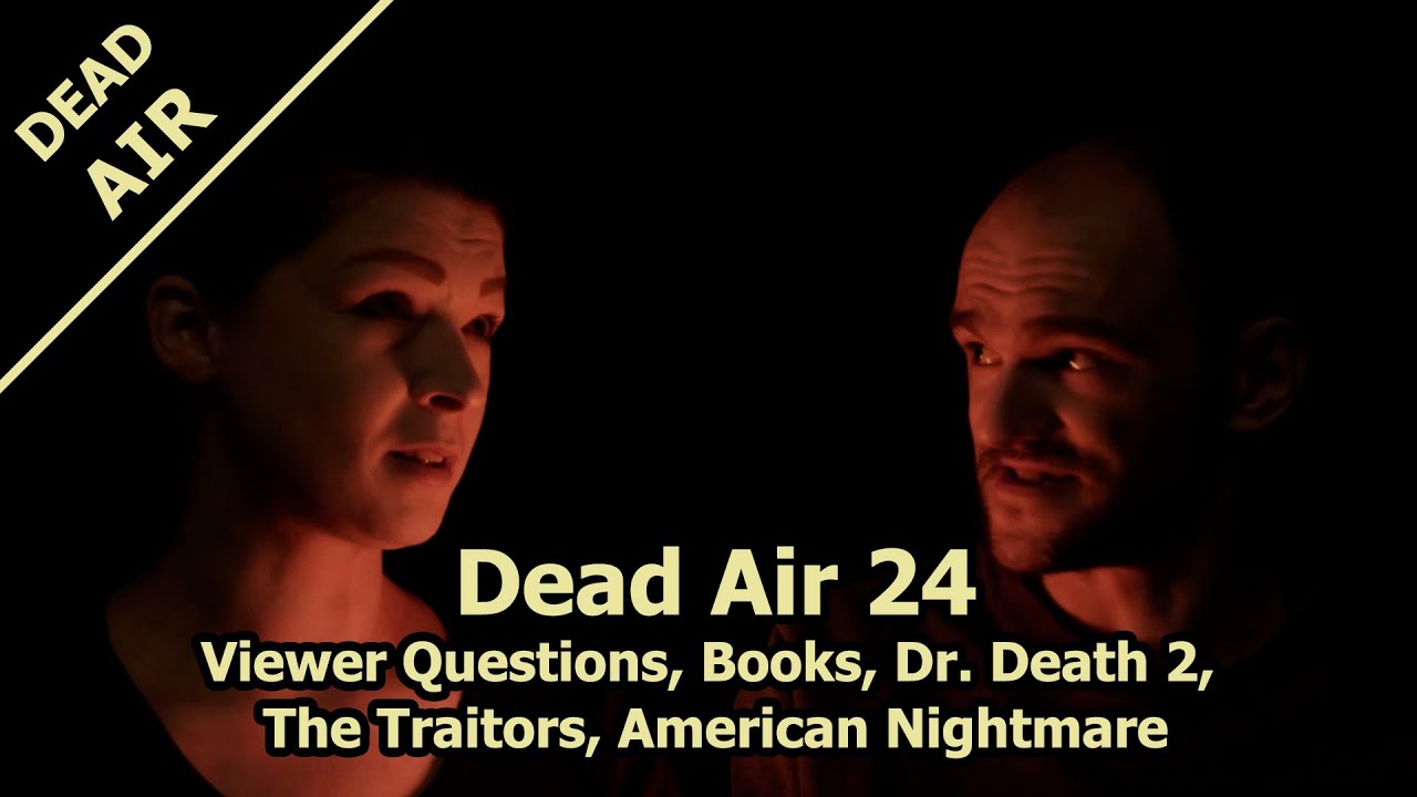 Dead Air 24 YouTube dead-air-24-youtube