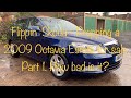 Flippin’ Skoda - Part 1 of prepping a 2009 Octavia TDi Estate for sale. How bad is it?