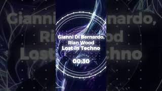 Download Lagu Gianni Di Bernardo, Rian Wood - Lost in Techno @TECHNO MUSIC SPACE (TMS) MP3