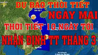 DỰ BÁO THỜI TIẾT NGÀY MAI - CẢNH BÁO NGUY HIỂM THỜI TIẾT CỰC ĐOAN || THỜI TIẾT VIỆT NAM