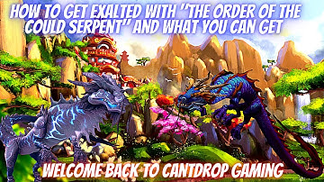 How to get EXALTED with Order of the Cloud Serpent and WHY?!🤔👏👍
