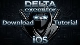 Delta Executor iOS Download Tutorial