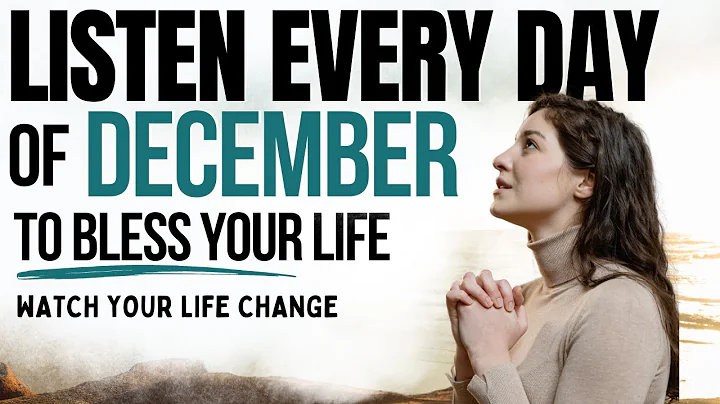PRAY THIS Powerful December Prayer for Blessing And Breakthrough (Listen Every Day)