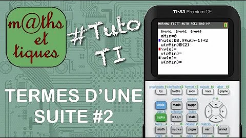 Comment écrire une SUITE sur TI 83 ?