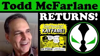 Todd McFarlane Returns to Cartoonist Kayfabe!