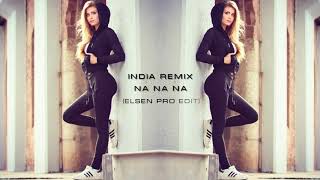 İndia Remix   Na Na Na Na New Version ELSEN PRO EDİT 2017   YouTube Resimi