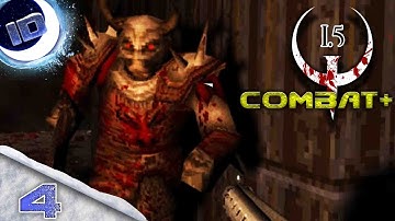 Quake 1.5 Combat+ Mod Walkthrough (No Commentary) - Part 4