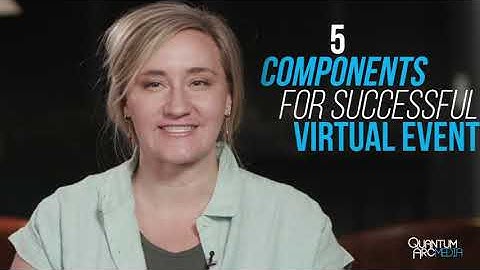 5 Components for a Successful Virtual Event