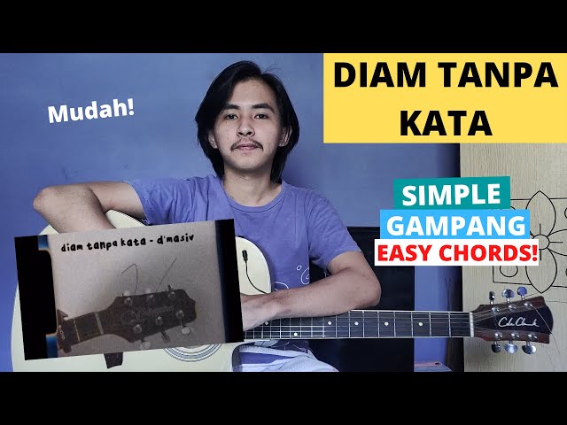 CHORD SIMPLE GAMPANG (Diam Tanpa Kata - D'Masiv) (Tutorial Gitar) kau takkan pernah sadari class=