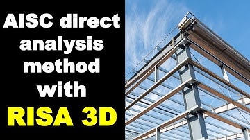 Direct Analysis Method for Steel Buildings using RISA 3D
