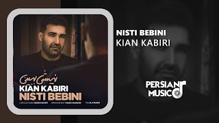 Kian Kabiri - Nisti Bebini - آهنگ نیستی ببینی از کیان کبیری