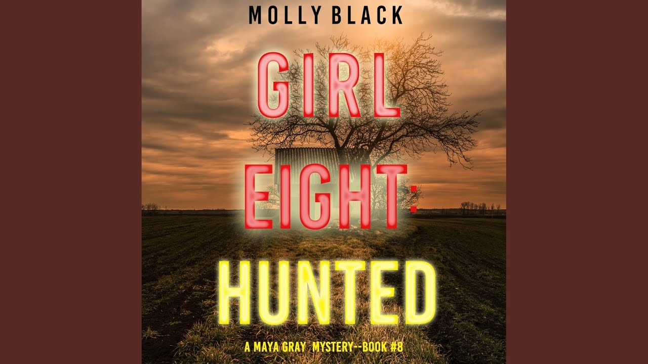 Chapter 12.2 Girl Eight Hunted (A Maya Gray Fbi Suspense Thriller