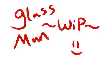 Mister Glassman~ |Meme W.I.P|