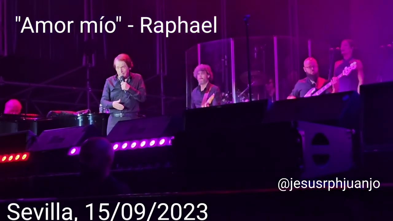 AMOR MÍO (Raphael) - Sevilla, 15/09/2023