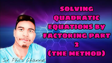 Mathematics 9 Module 1 Lesson 2.2 || SOLVING QUADRATIC EQUATIONS BY FACTORING PART 2