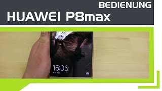 HUAWEI P8max - Bedienung