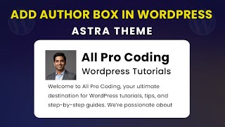 How to enable author box in WordPress blog in Astra theme | Add an Author Box in WordPress blog How to enable author box in WordPress blog in Astra theme | Add an Author Box in WordPress blog