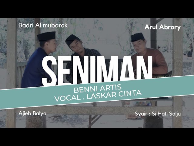 SENIMAN BENNI ARTIS || ARUL , AJIB , BADRI || AL ABROR class=