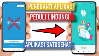 CARA MENGGUNAKAN APLIKASI SATUSEHAT PENGGANTI APLIKASI PEDULILINDUNGI