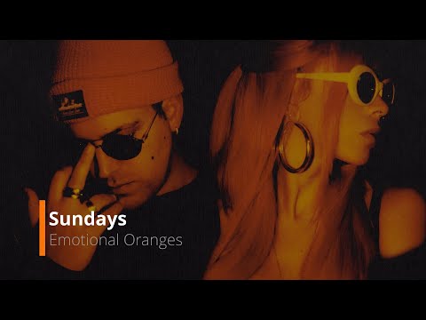 Emotional Oranges - Sundays (한국어/가사/해석/lyrics)