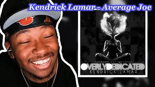 FIRST TIME LISTENING to Kendrick Lamar - Average Joe
