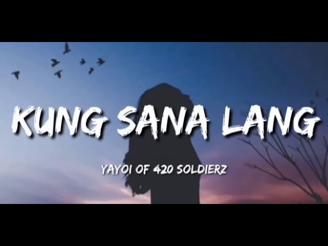 KUNG SANA LANG-YAYOI | LYRICS class=