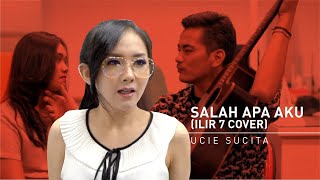 UCIE SUCITA - ENTAH APA YANG MERASUKIMU (SALAH APA AKU) ILIR 7 ( COVER )