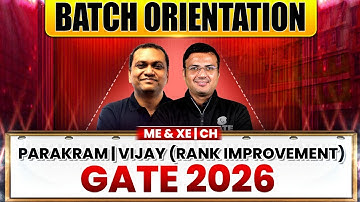 GATE 2026 Preparation | ME / XE / CH | Parakram | Vijay Rank Improvement Batch | Orientation Session