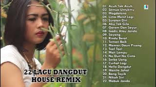 Dangdut Remix Terlaris | 22 Lagu Dangdut House Remix