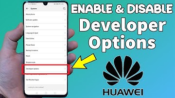 How to Enable and Disable Developer Options Mode All Huawei phones [Easy in 2 min]