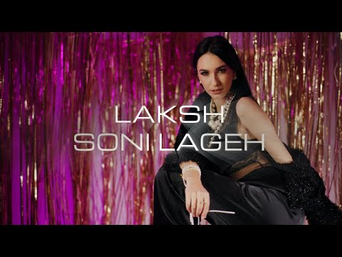 LAKSH - Soni Lageh (Official Video) | Latest Punjabi Song 2026